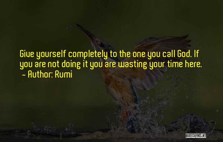 Giving Time To Yourself Quotes By Rumi