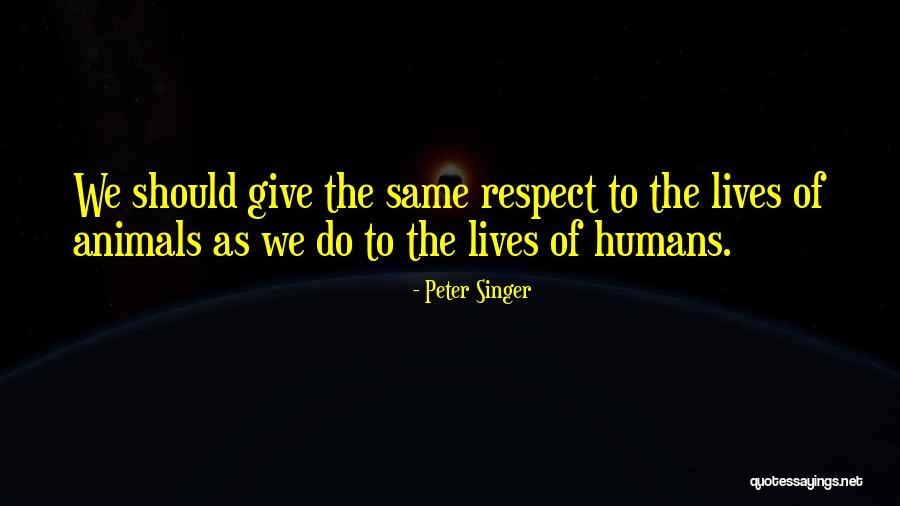 Giving To Animals Quotes By Peter Singer