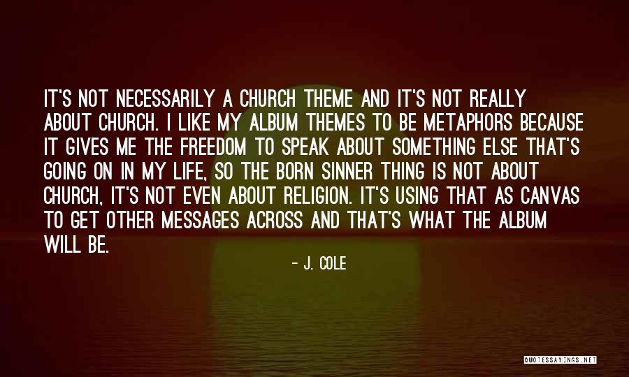 Giving To Church Quotes By J. Cole Giving To Church Quotes By J. Cole