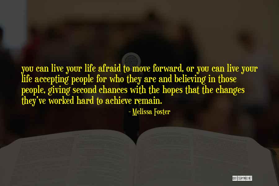 Giving To Many Chances Quotes By Melissa Foster Giving To Many Chances Quotes By Melissa Foster