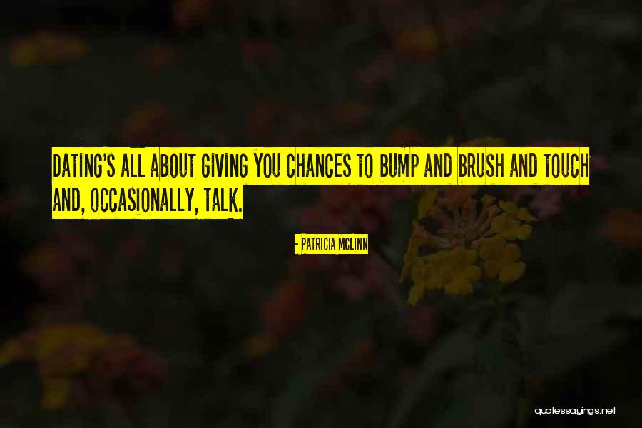 Giving To Many Chances Quotes By Patricia McLinn Giving To Many Chances Quotes By Patricia McLinn