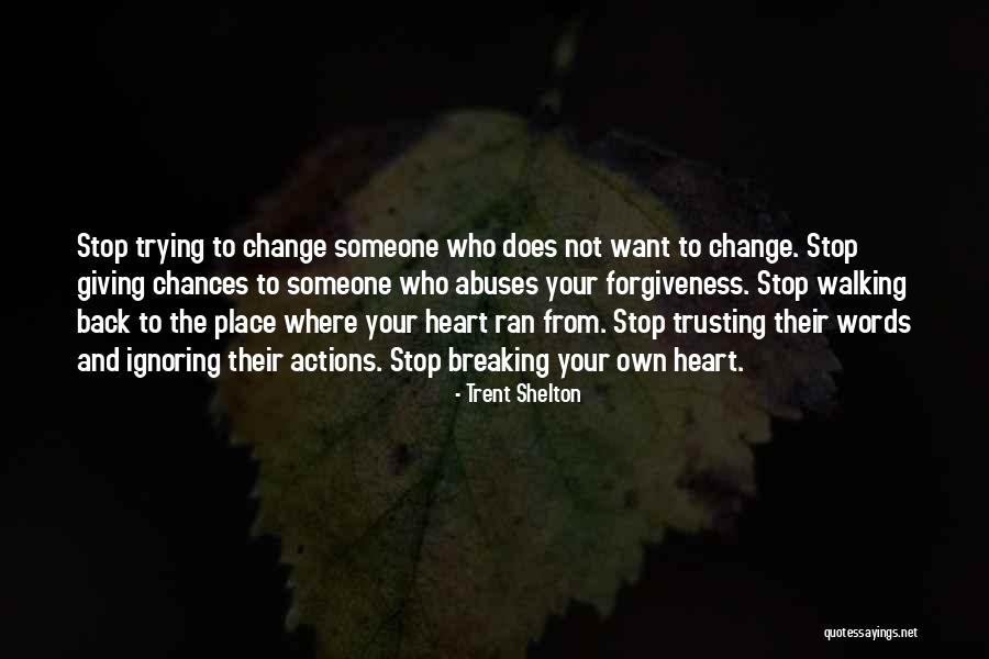 Giving To Many Chances Quotes By Trent Shelton Giving To Many Chances Quotes By Trent Shelton