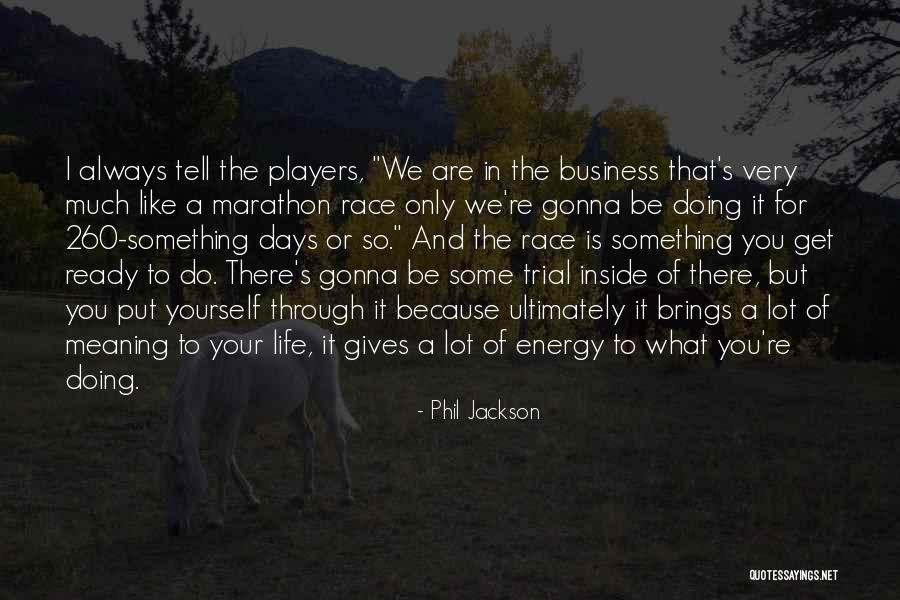 Giving To Much Of Yourself Quotes By Phil Jackson Giving To Much Of Yourself Quotes By Phil Jackson