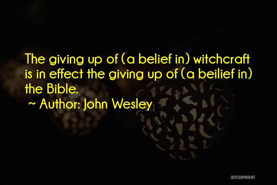 Giving To Others Bible Quotes By John Wesley