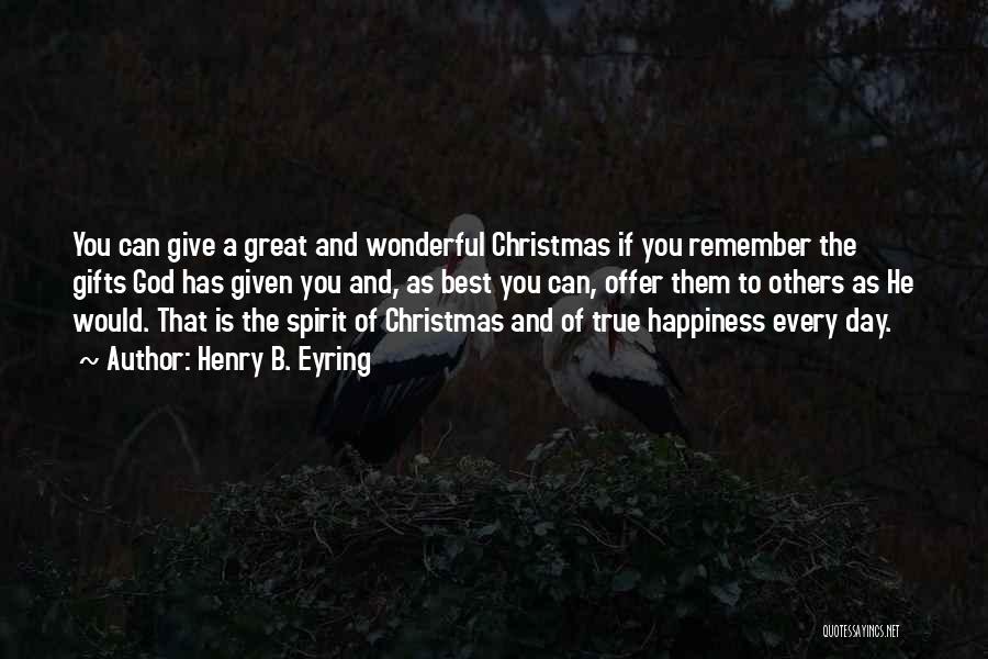 Giving To Others Christmas Quotes By Henry B. Eyring