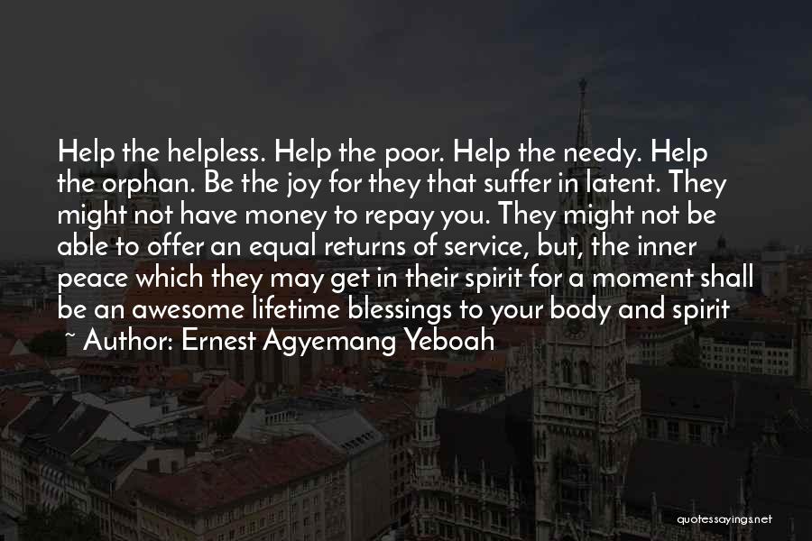 Giving To The Needy Quotes By Ernest Agyemang Yeboah