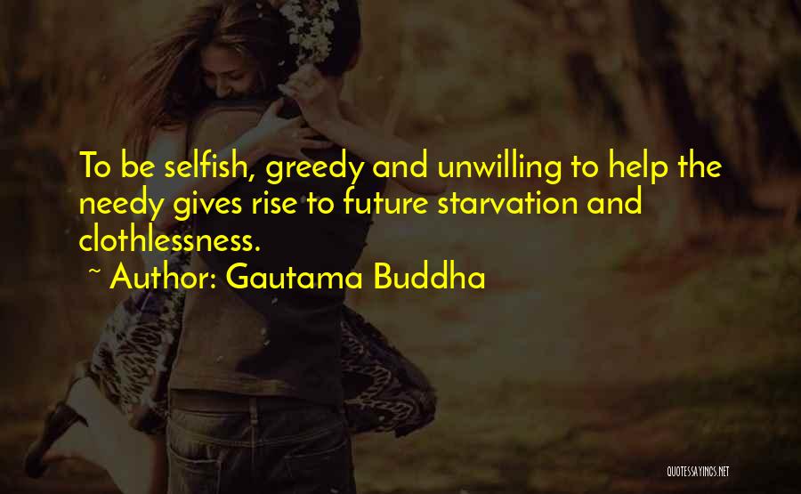 Giving To The Needy Quotes By Gautama Buddha