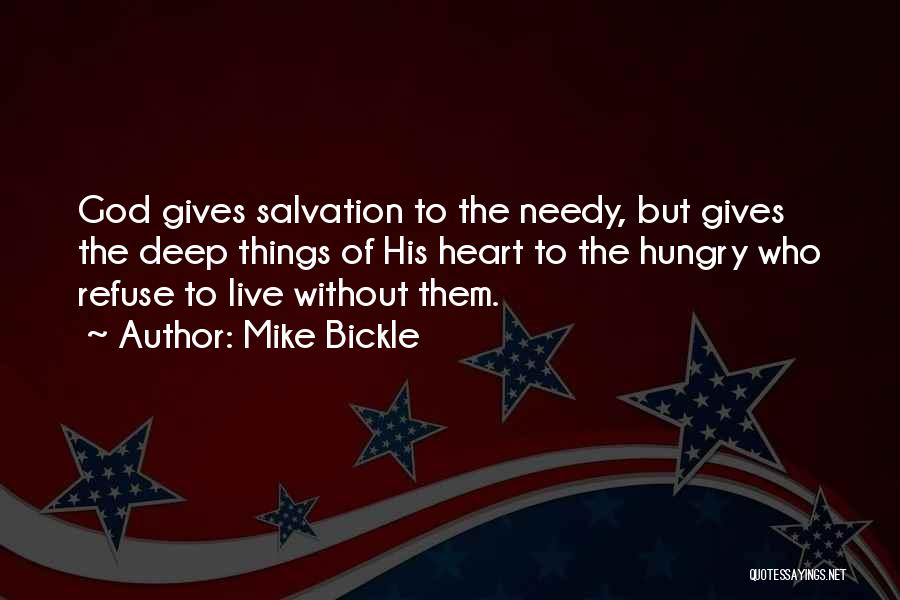 Giving To The Needy Quotes By Mike Bickle