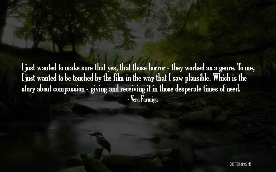 Giving To Those In Need Quotes By Vera Farmiga Giving To Those In Need Quotes By Vera Farmiga