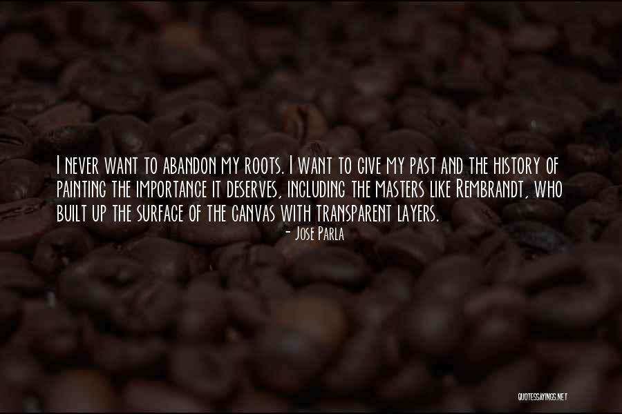 Giving Too Much Importance Quotes By Jose Parla Giving Too Much Importance Quotes By Jose Parla