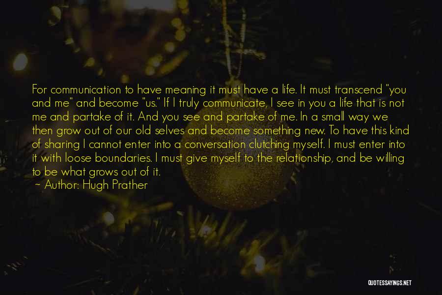 Giving Too Much In A Relationship Quotes By Hugh Prather