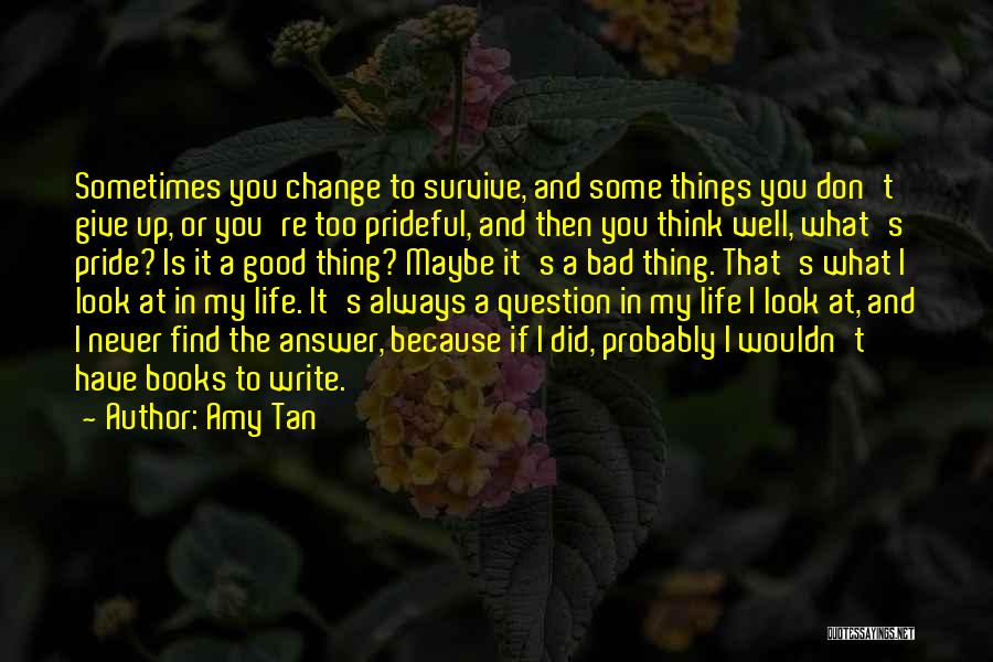Giving Up A Good Thing Quotes By Amy Tan