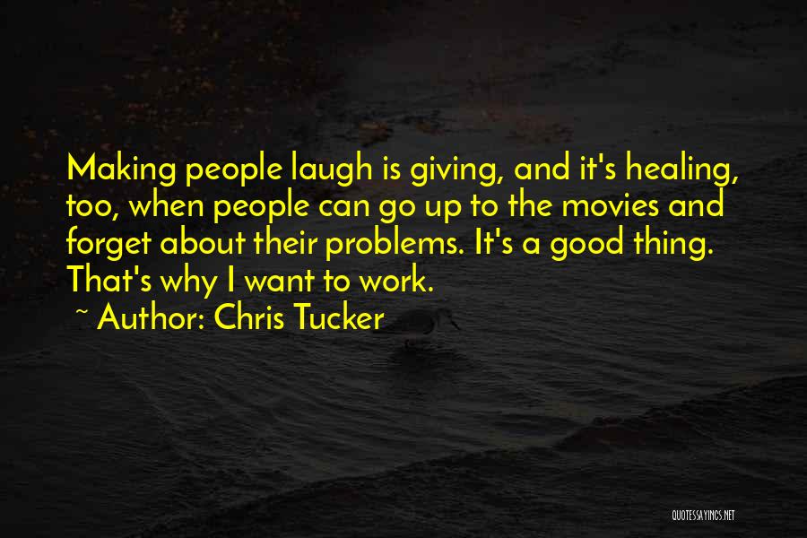 Giving Up A Good Thing Quotes By Chris Tucker