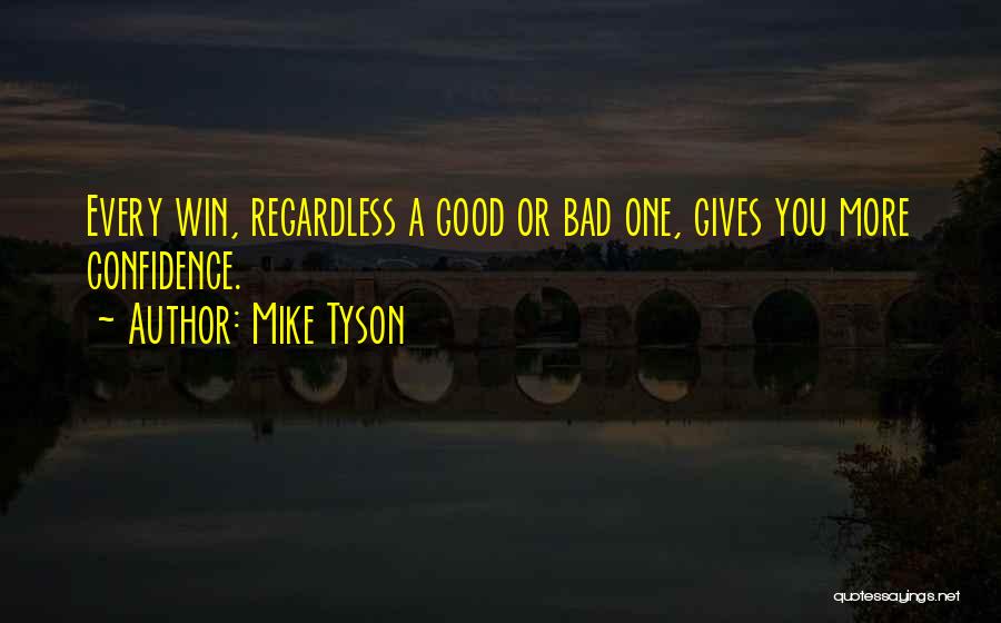 Giving Up A Good Thing Quotes By Mike Tyson