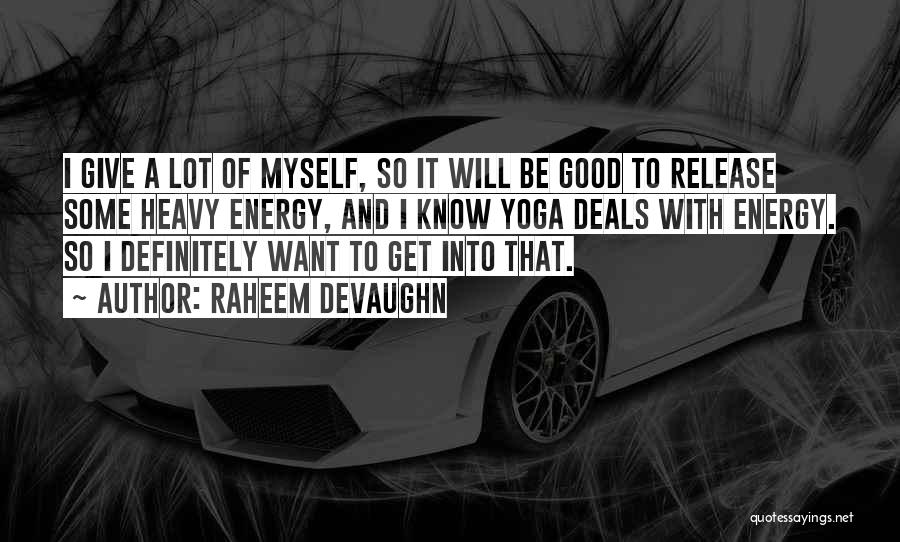 Giving Up A Good Thing Quotes By Raheem Devaughn