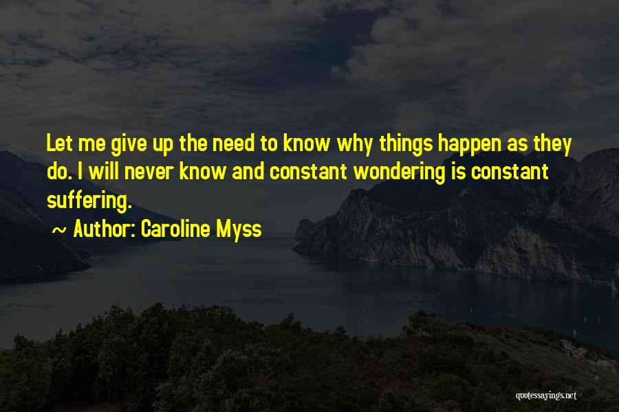 Giving Up And Letting Go Quotes By Caroline Myss