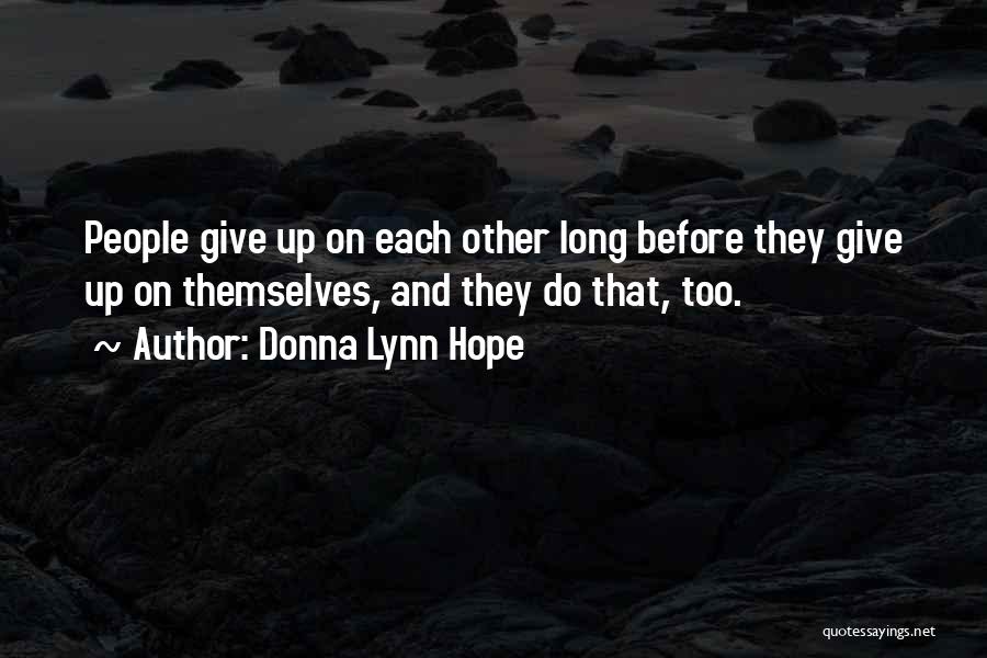 Giving Up And Letting Go Quotes By Donna Lynn Hope