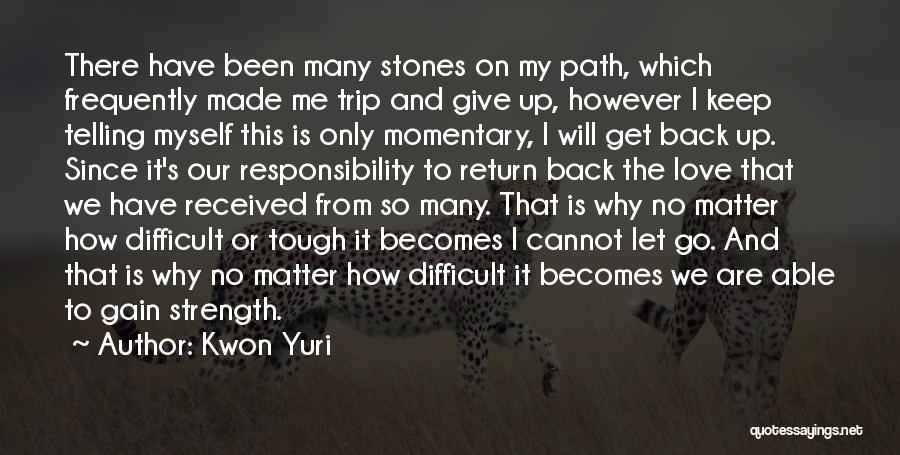 Giving Up And Letting Go Quotes By Kwon Yuri
