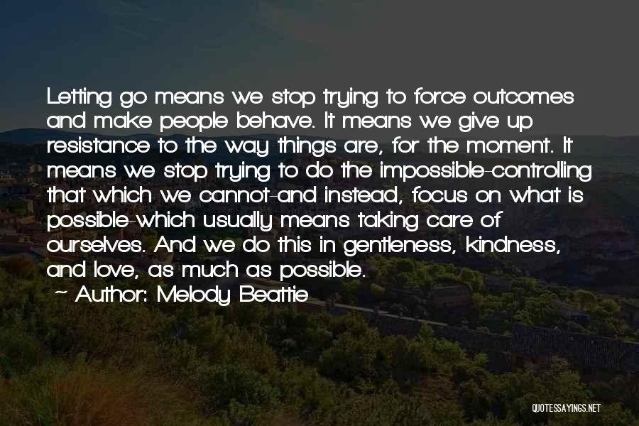 Giving Up And Letting Go Quotes By Melody Beattie