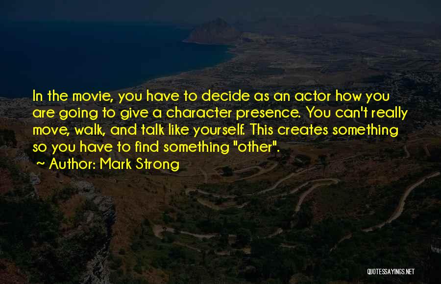 Giving Up And Moving On Quotes By Mark Strong