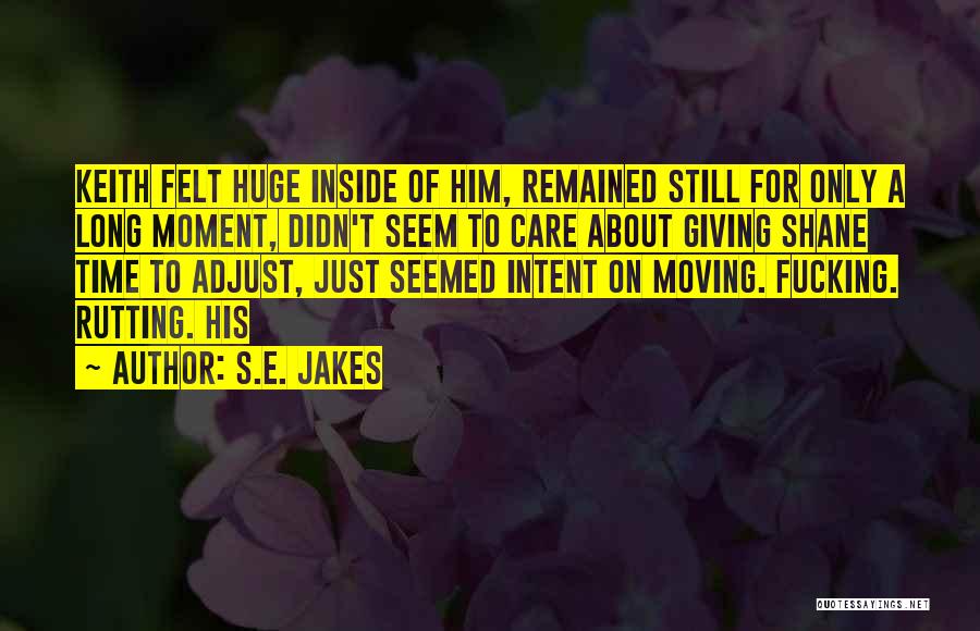 Giving Up And Moving On Quotes By S.E. Jakes