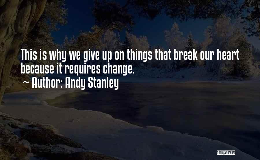 Giving Up Christian Quotes By Andy Stanley