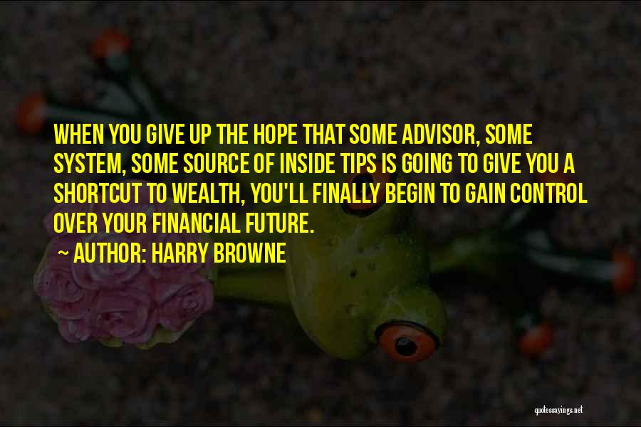 Giving Up Control Quotes By Harry Browne