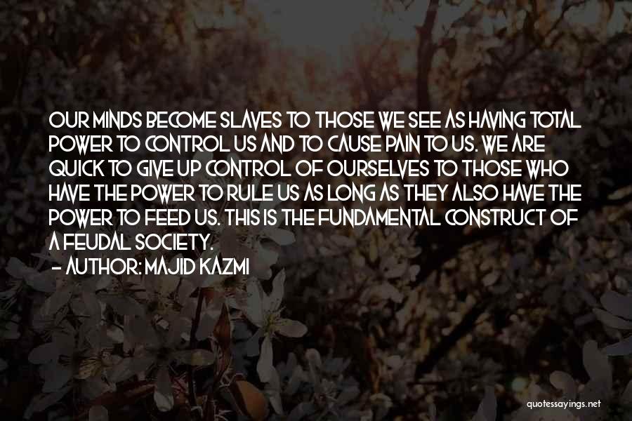 Giving Up Control Quotes By Majid Kazmi