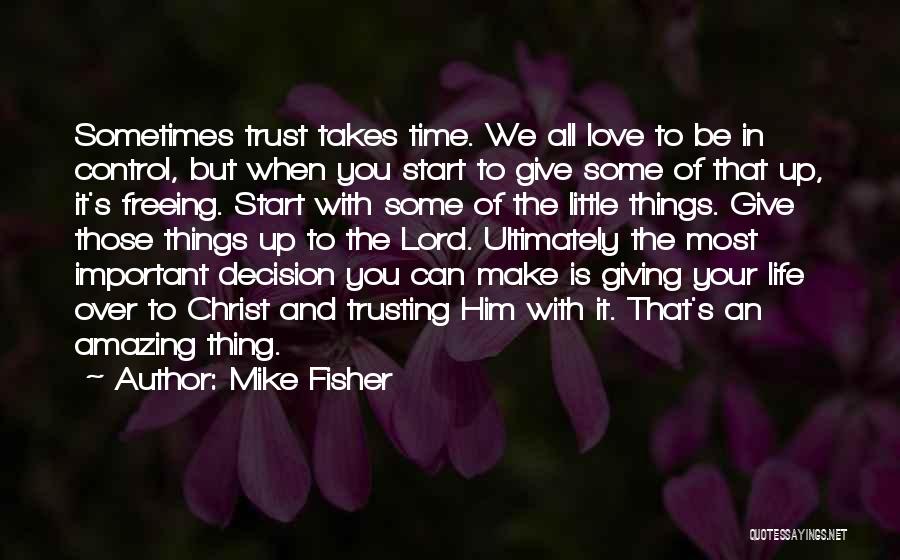 Giving Up Control Quotes By Mike Fisher