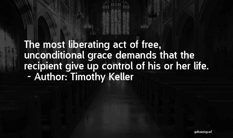 Giving Up Control Quotes By Timothy Keller