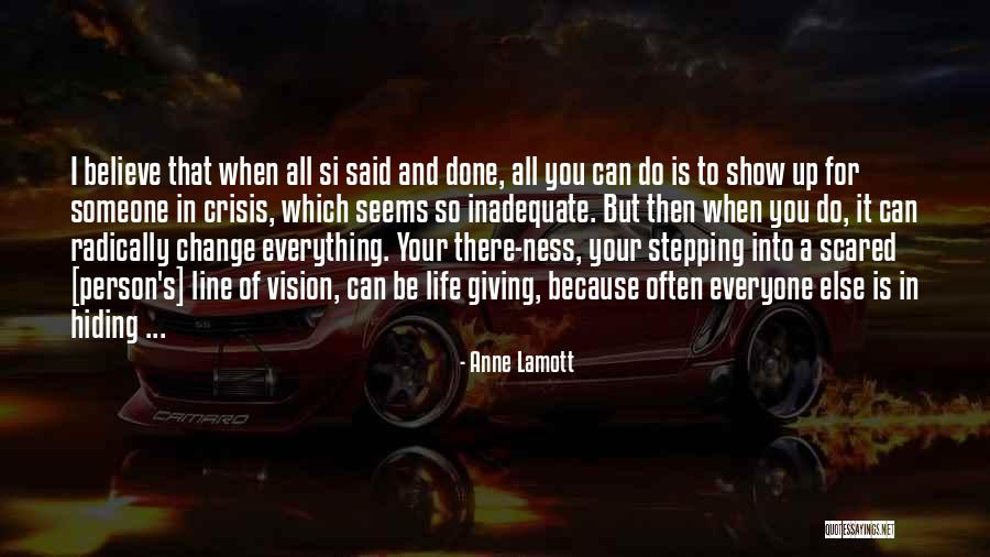 Giving Up Everything For Someone Quotes By Anne Lamott