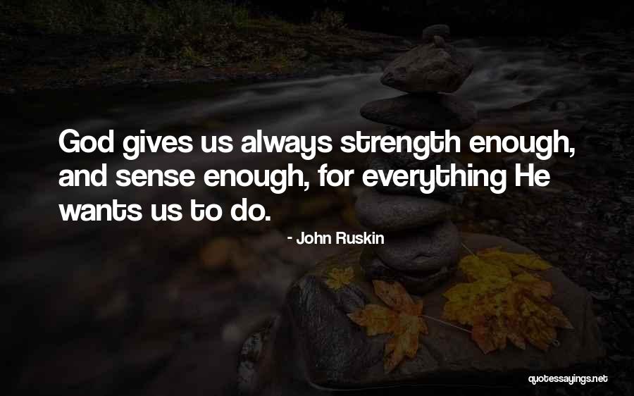 Giving Up Everything For Someone Quotes By John Ruskin