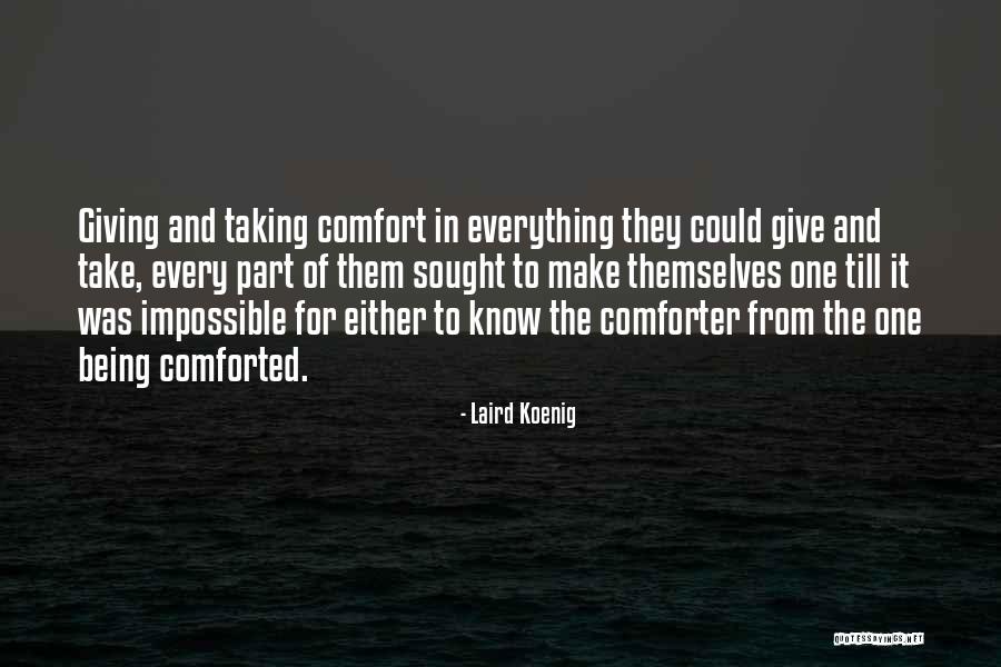 Giving Up Everything For Someone Quotes By Laird Koenig