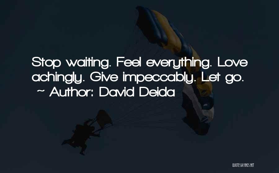 Giving Up Everything For The One You Love Quotes By David Deida