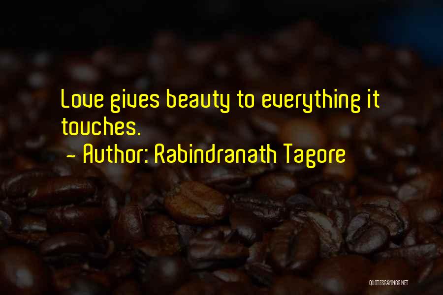 Giving Up Everything For The One You Love Quotes By Rabindranath Tagore