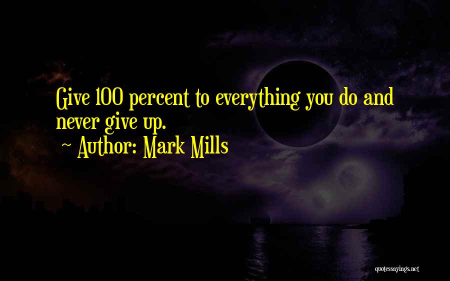 Giving Up Everything Quotes By Mark Mills