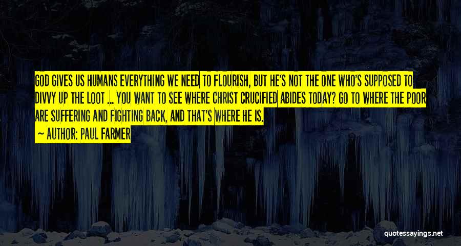 Giving Up Everything Quotes By Paul Farmer