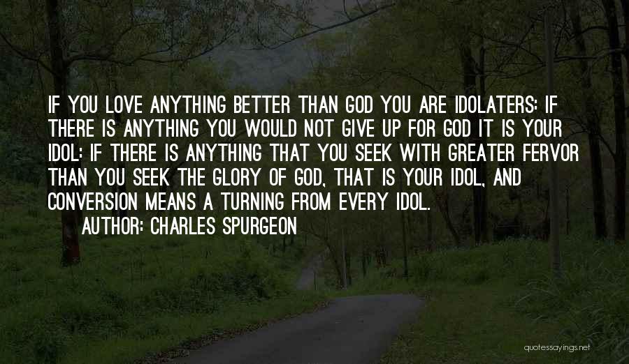 Giving Up For Love Quotes By Charles Spurgeon