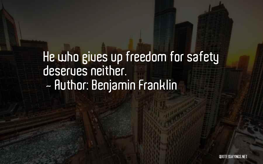Giving Up Freedom For Safety Quotes By Benjamin Franklin