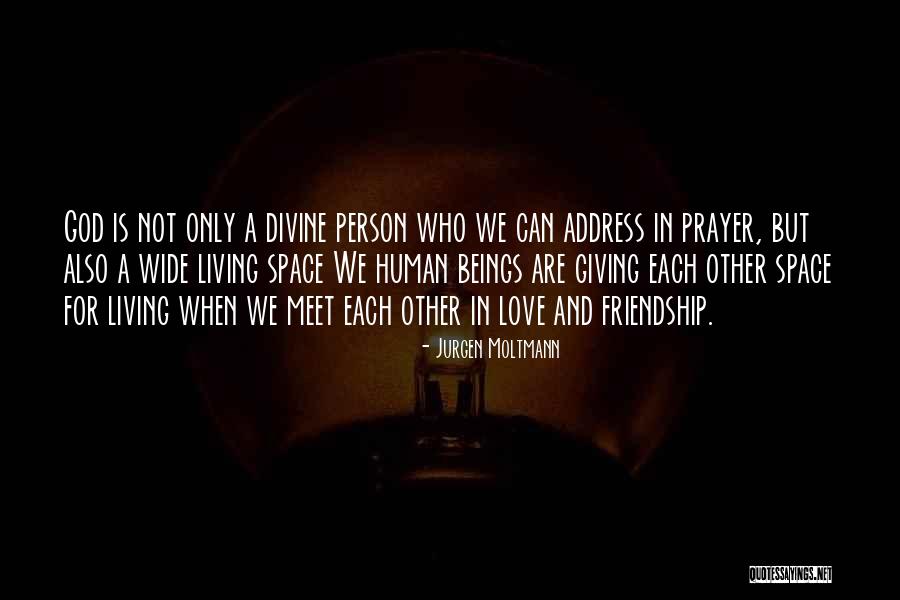Giving Up Friendship Quotes By Jurgen Moltmann Giving Up Friendship Quotes By Jurgen Moltmann