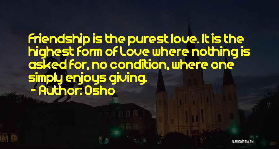 Giving Up Friendship Quotes By Osho