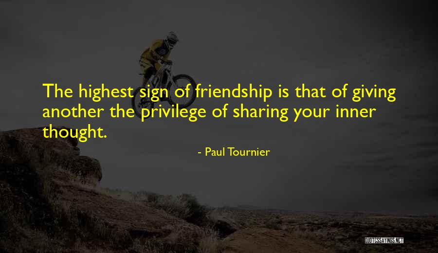 Giving Up Friendship Quotes By Paul Tournier