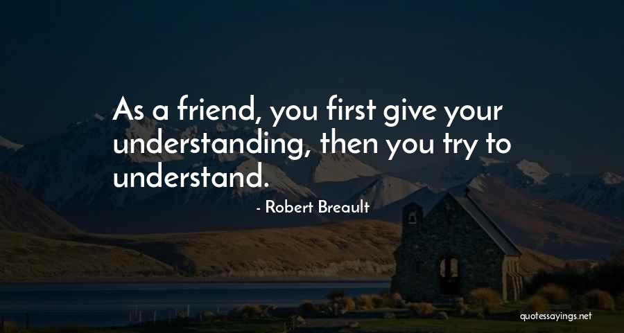 Giving Up Friendship Quotes By Robert Breault Giving Up Friendship Quotes By Robert Breault
