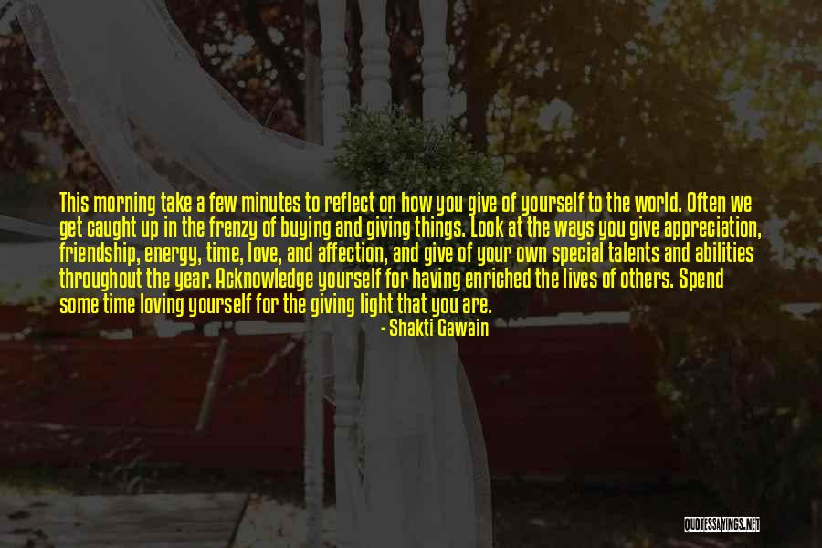 Giving Up Friendship Quotes By Shakti Gawain Giving Up Friendship Quotes By Shakti Gawain