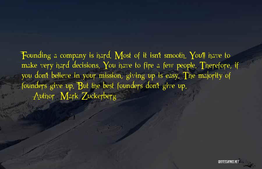 Giving Up Is Easy Quotes By Mark Zuckerberg