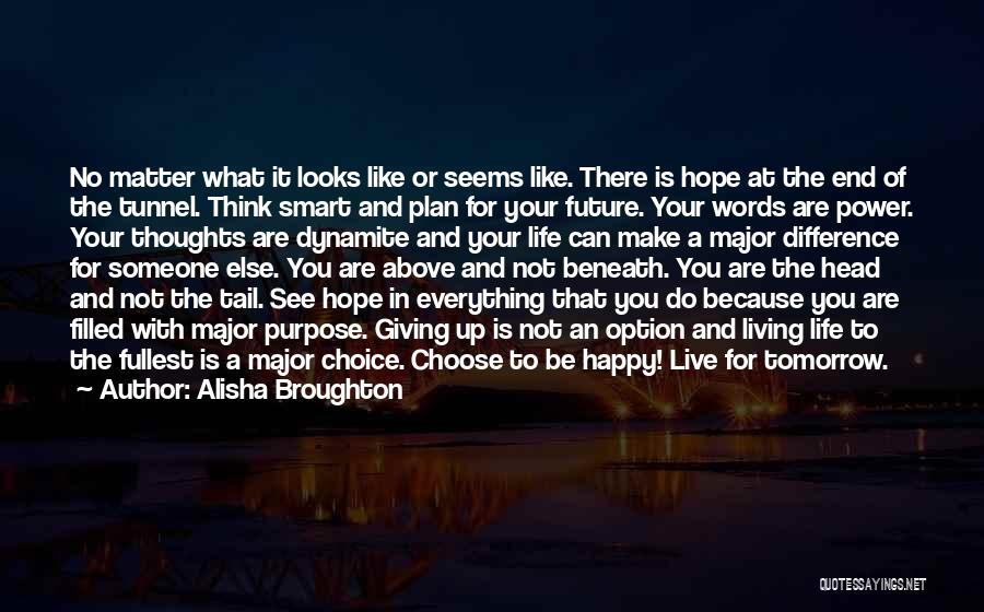 Giving Up Is Not An Option Quotes By Alisha Broughton