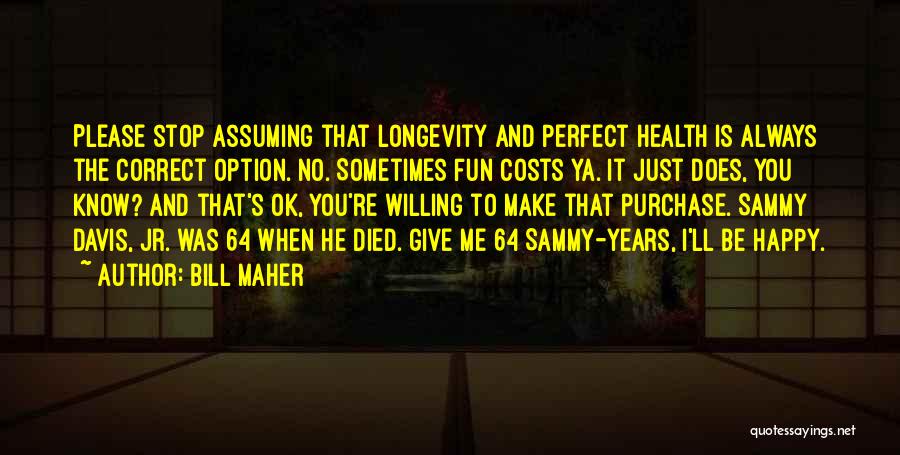 Giving Up Is Not An Option Quotes By Bill Maher