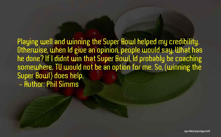 Giving Up Is Not An Option Quotes By Phil Simms