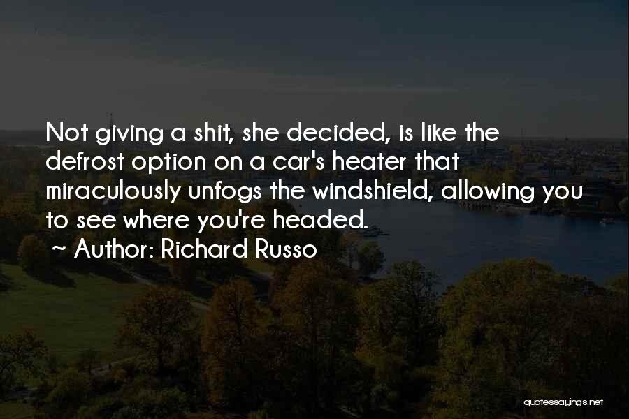 Giving Up Is Not An Option Quotes By Richard Russo