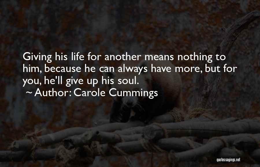 Giving Up Life Quotes By Carole Cummings